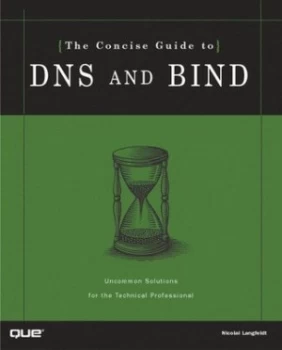 Image of The concise guide to DNS and BIND by Nicolai Langfeldt