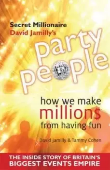 Image of Secret millionaire David Jamillys party people by David Jamilly|Tammy Cohen