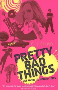 Image of Pretty Bad Things by C.J Skuse Paperback