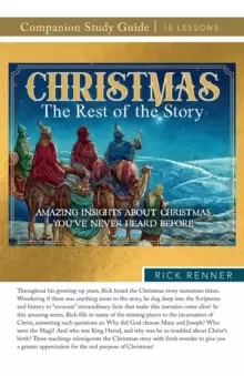 Image of Christmas : The Rest of the Story Study Guide: Amazing Insights About Christmas You've Never Heard Before