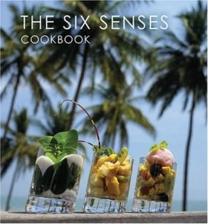 Image of The Six Senses Cookbook by Aun Koh Book