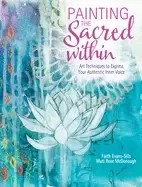 Image of painting the sacred within art techniques to express your authentic inner v
