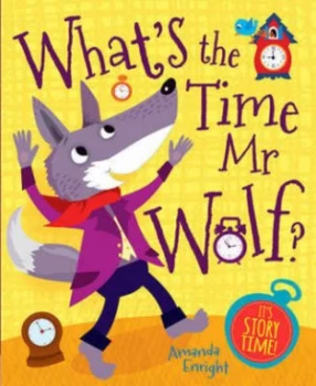 Image of Whats the Time Mr Wolf by Amanda Enright Book