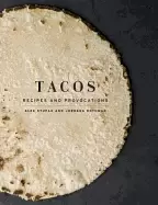 Image of tacos recipes and provocations a cookbook