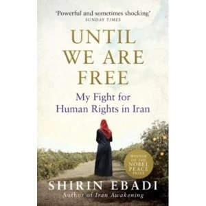 Image of Until We Are Free : My Fight For Human Rights in Iran