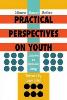 Image of Practical Perspectives on Youth by Odianose Dominic Matthew Paperback