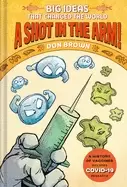 Image of shot in the arm big ideas that changed the world 3