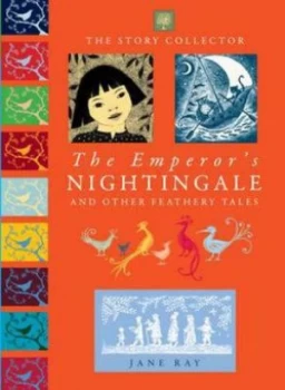 Image of The Emperors Nightingale and Other Feathery Tales by Jane Ray Hardback