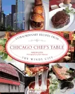 Image of chicago chefs table extraordinary recipes from the windy city
