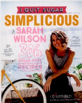 Image of I Quit Sugar - Simplicious by Sarah Wilson Hardback