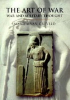 Image of The Art of War by Professor Martin Van Creveld Hardback