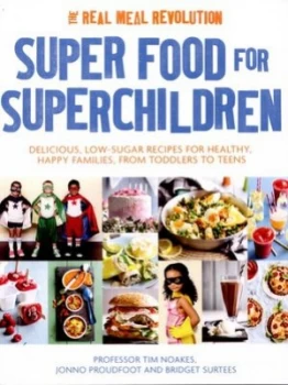 Image of Super Food for Superchildren by Tim Noakes Paperback