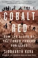 Image of cobalt red how the blood of the congo powers our lives
