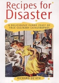 Image of Recipes for Disaster by Richard Death Hardback