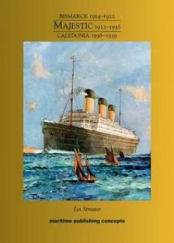 Image of Bismarck / Majestic 1914-1939 by Les Streater Hardback