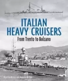Image of Italian Heavy Cruisers : From Trento to Bolzano