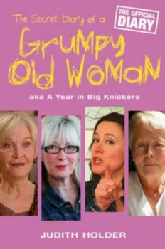 Image of The Secret Diary of a Grumpy Old Woman by Judith Holder Hardback