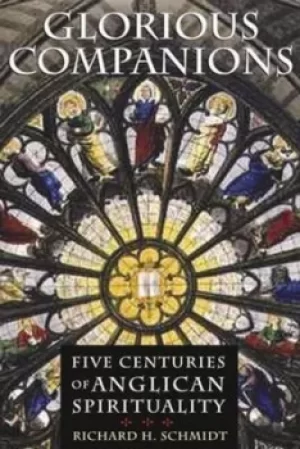 Image of Glorious Companions by Richard H. Schmidt