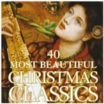 image of Various Composers - 40 Most Beautiful Christmas Classics (Music CD)