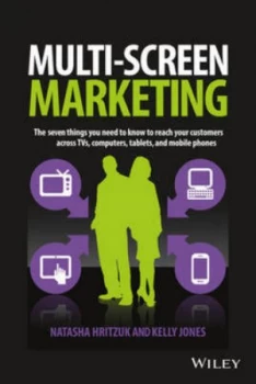 Image of Multi-Screen Marketing by Natasha Hritzuk Hardback