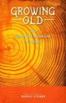 Image of Growing Old : The Spiritual Dimensions of Ageing