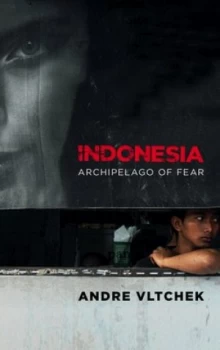 Image of Indonesia by Andre Vltchek Book