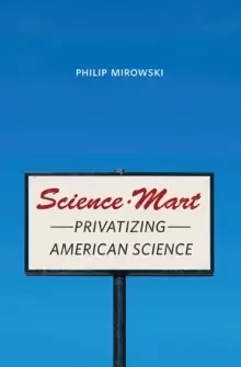 Image of Science-Mart : Privatizing American Science