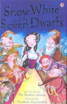 Image of Snow White and the Seven Dwarfs by Lesley Sims and Desideria Guicciardini and Alison Kelly and Jacob Grimm Hardback