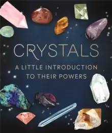 Image of Crystals : A Little Introduction to Their Powers