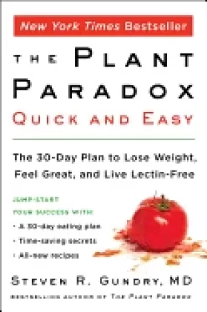 Image of plant paradox quick and easy the 30 day plan to lose weight feel great and