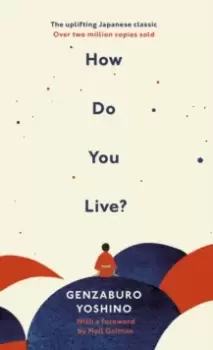 Image of How Do You Live? The uplifting Japanese classic that has enchanted millions