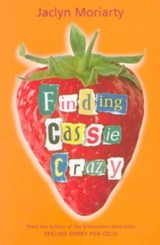 Image of Finding Cassie Crazy by Jaclyn Moriarty Paperback