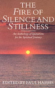 Image of The Fire of Silence and Stillness by Paul Harris Paperback