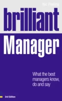 Image of Brilliant Manager : What the Best Managers Know, Do and Say