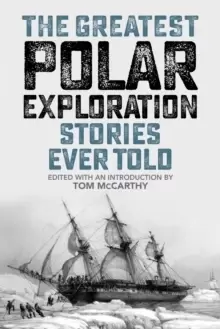 Image of The Greatest Polar Exploration Stories Ever Told