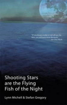 Image of Shooting Stars Are the Flying Fish of the Night by Lynn Michell Book
