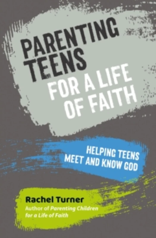 Image of Parenting Teens for a Life of Faith : Helping teens meet and know God Paperback / softback