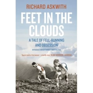 Image of Feet in the Clouds : A Tale of Fell-Running and Obsession
