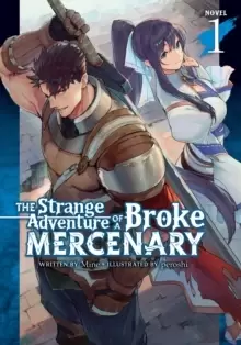 Image of The Strange Adventure of a Broke Mercenary (Light Novel) Vol. 1