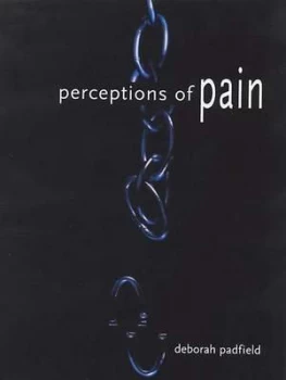 Image of Perceptions of Pain by Deborah Padfield Hardback