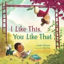 Image of I Like This, You Like That
