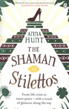 Image of The Shaman in Stilettos by Anna Hunt Paperback