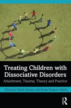 Image of Treating Children with Dissociative DisordersAttachment Trauma Theory and Practice