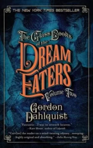Image of The Glass Books of the Dream Eaters Volume Two by Gordon Dahlquist