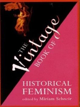 Image of The Vintage Book of Historical Feminism by Miriam Schneir Book