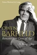 Image of Owen Barfield, Romanticism Come of Age : A Biography