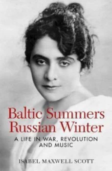 Image of Baltic Summers Russian Winter a Life in War Revolution and Music Book