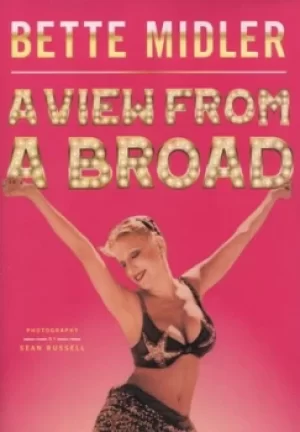 Image of A view from a broad by Bette Midler