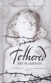 Image of Tethered by Amy Mackinnon Hardback