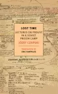 Image of lost time lectures on proust in a soviet prison camp